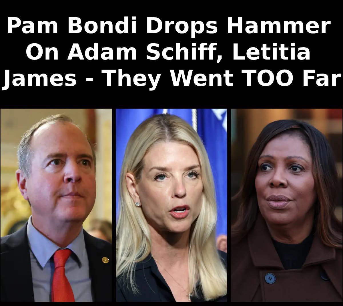 Bondi’s Unexpected Decision: Special Prosecutor Named for Mortgage Fraud Cases Targeting Schiff and James